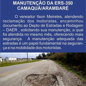 Gestionei junto ao DAER, para realização de uma força tarefa, tapa-buracos e roçada da vegetação na ERS 350, Arambaré – Camaquã – Chuvisca.