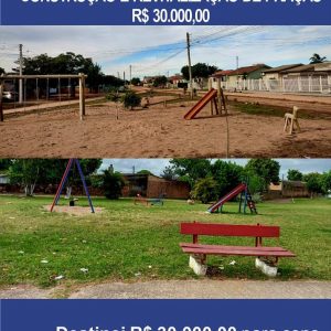 Destinei recurso, Vlr. R$ 30.000,00, para construção de praça na rua Bagé, Tupanciretã – Bairro Viégas e reforma de várias praças: B. Floresta; B. Jardim; B. São Carlos; B. Viégas entre outros.